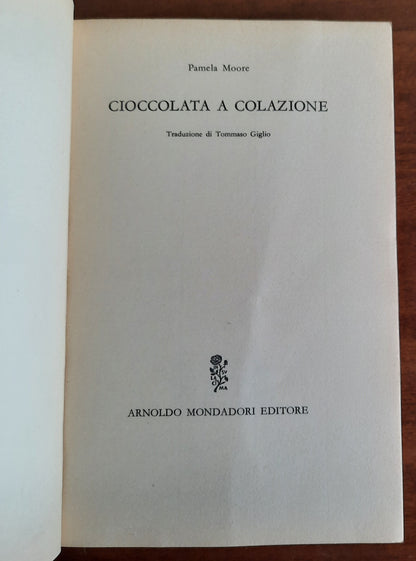 Cioccolata a colazione - di Pamela Moore - Mondadori