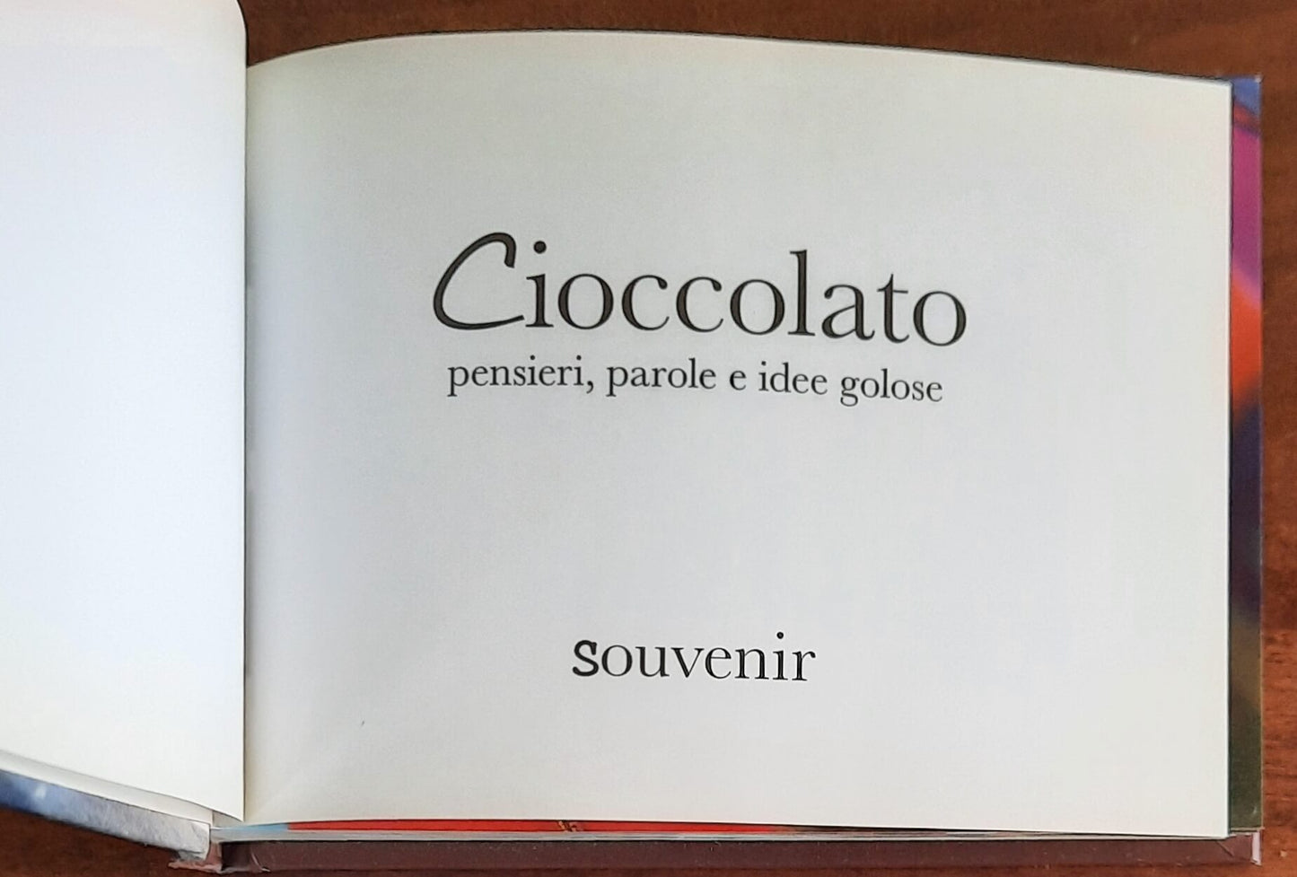 Cioccolato. Pensieri, parole e idee golose - Food Editore Srl