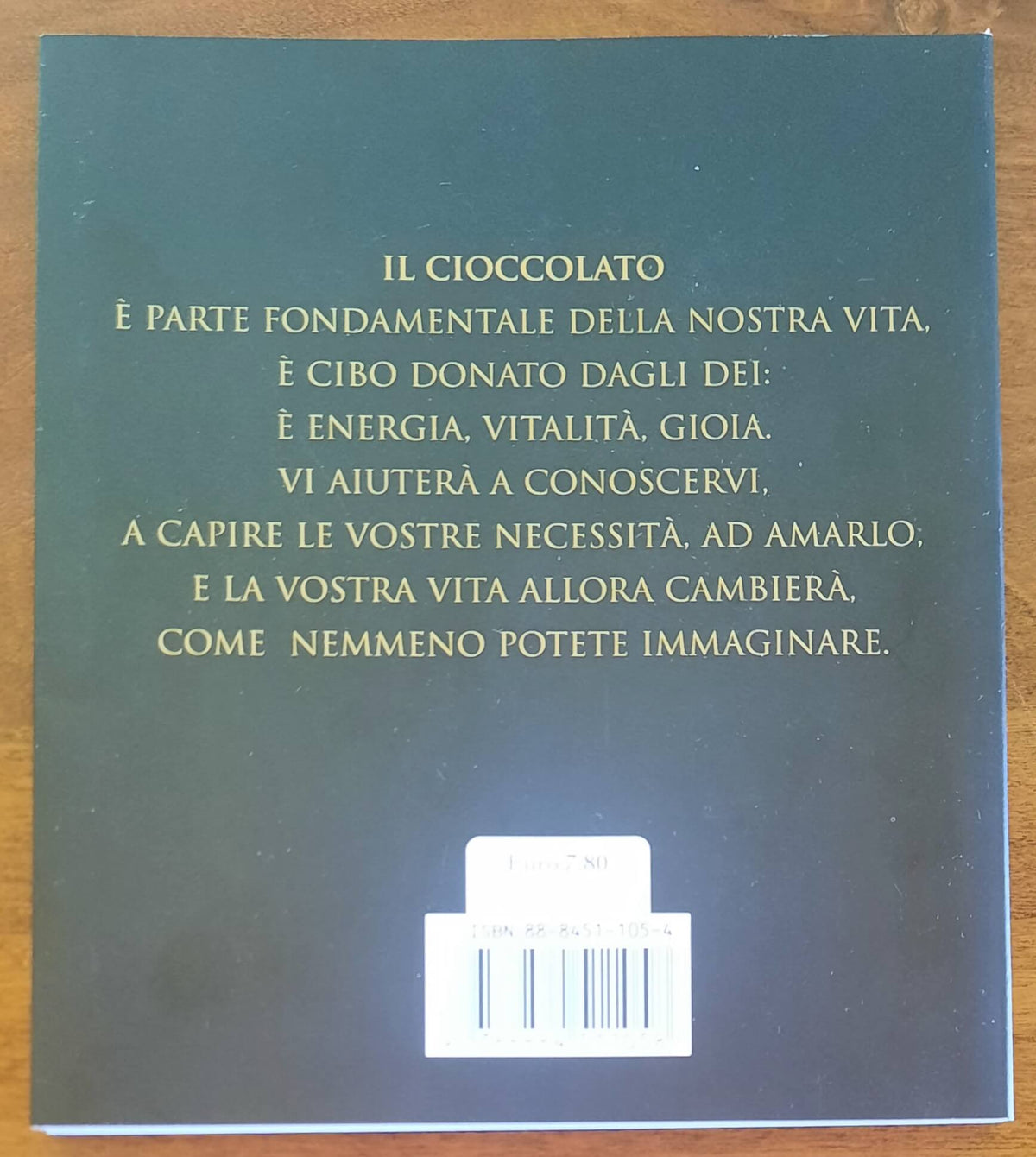 Cioccolatoterapia. La nuova via ai segreti del vostro più intimo io