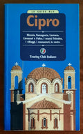 Cipro. Nicosia, Famagosta, Larnaca, Limassol e Pafos. I monti Troodos, i villaggi, i monasteri, le coste