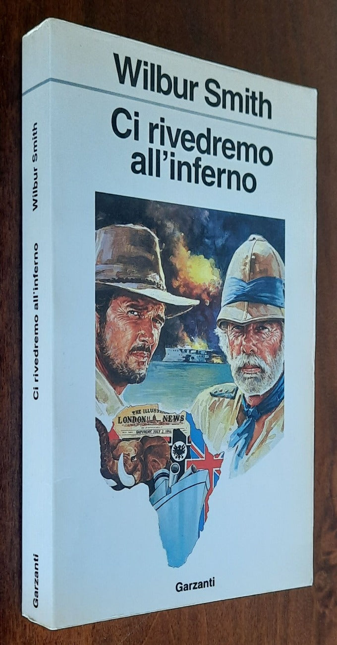 Ci rivedremo all’inferno - di Wilbur Smith - Libreria Biellese