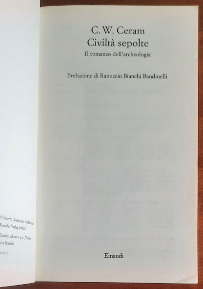 Civiltà sepolte. Il romanzo dell’archeologia - di C.W. Ceram - Einaudi