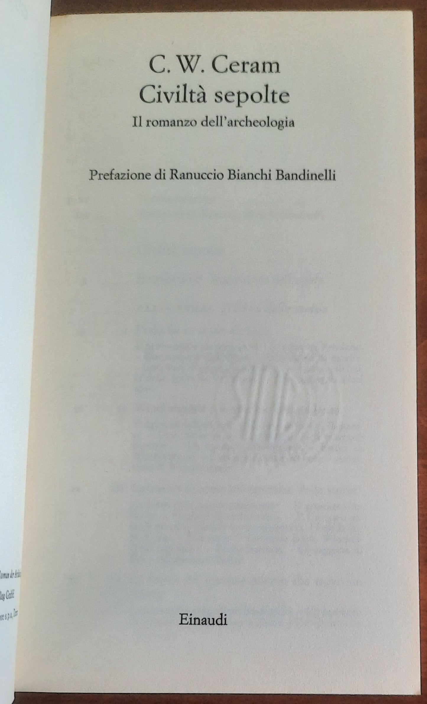 Civiltà sepolte. Il romanzo dell’archeologia - Einaudi (Gli Struzzi)