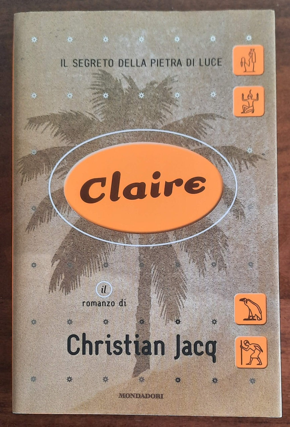Claire. Il segreto della pietra di luce - di Christian Jacq