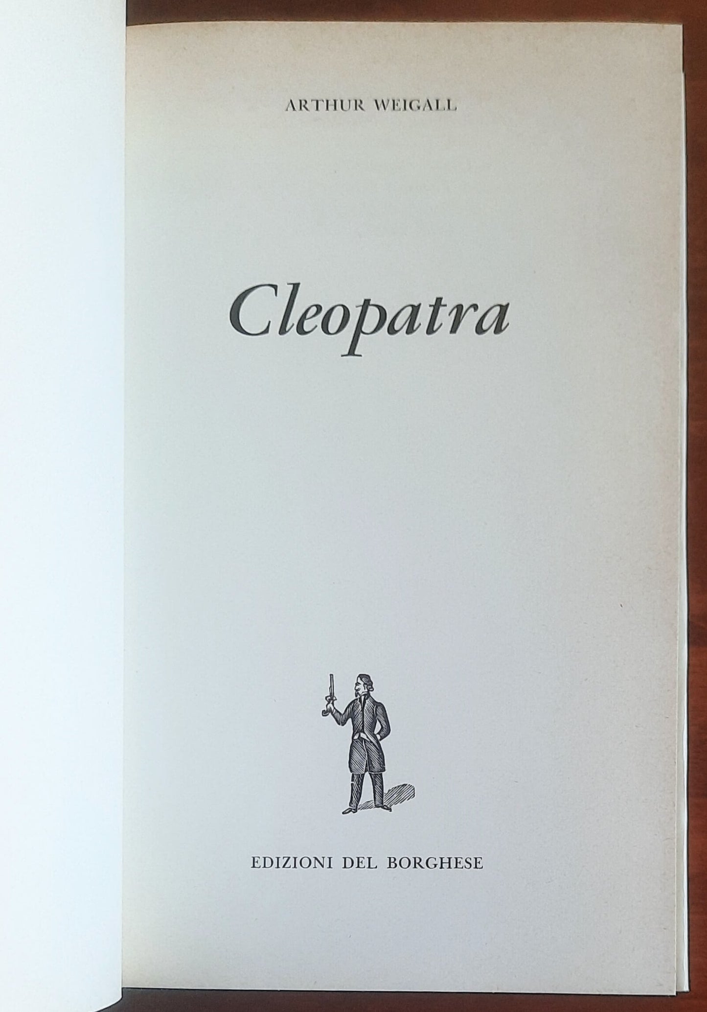 Cleopatra - Arthur Weigall - Edizioni Del Borghese