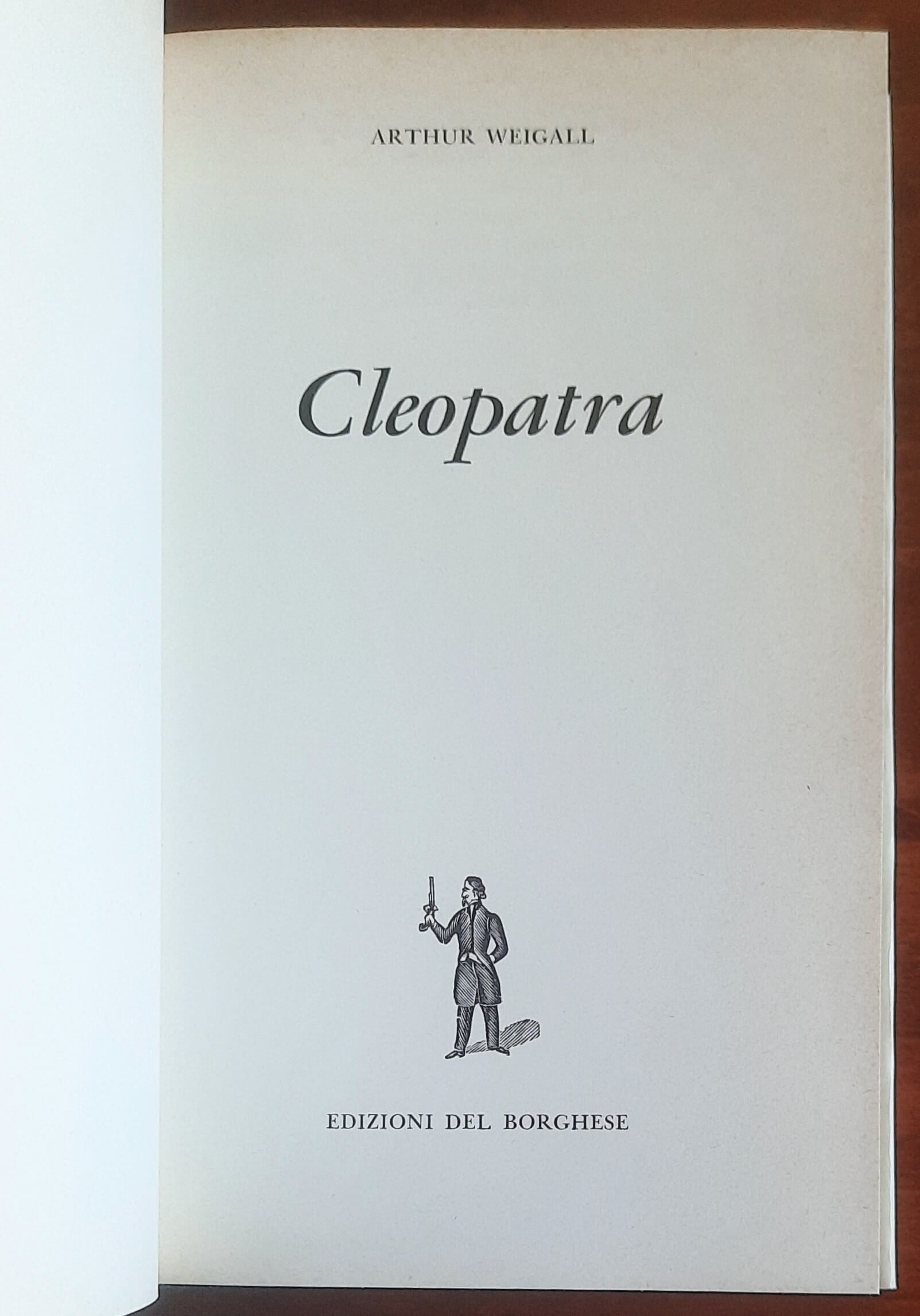 Cleopatra - Arthur Weigall - Edizioni Del Borghese