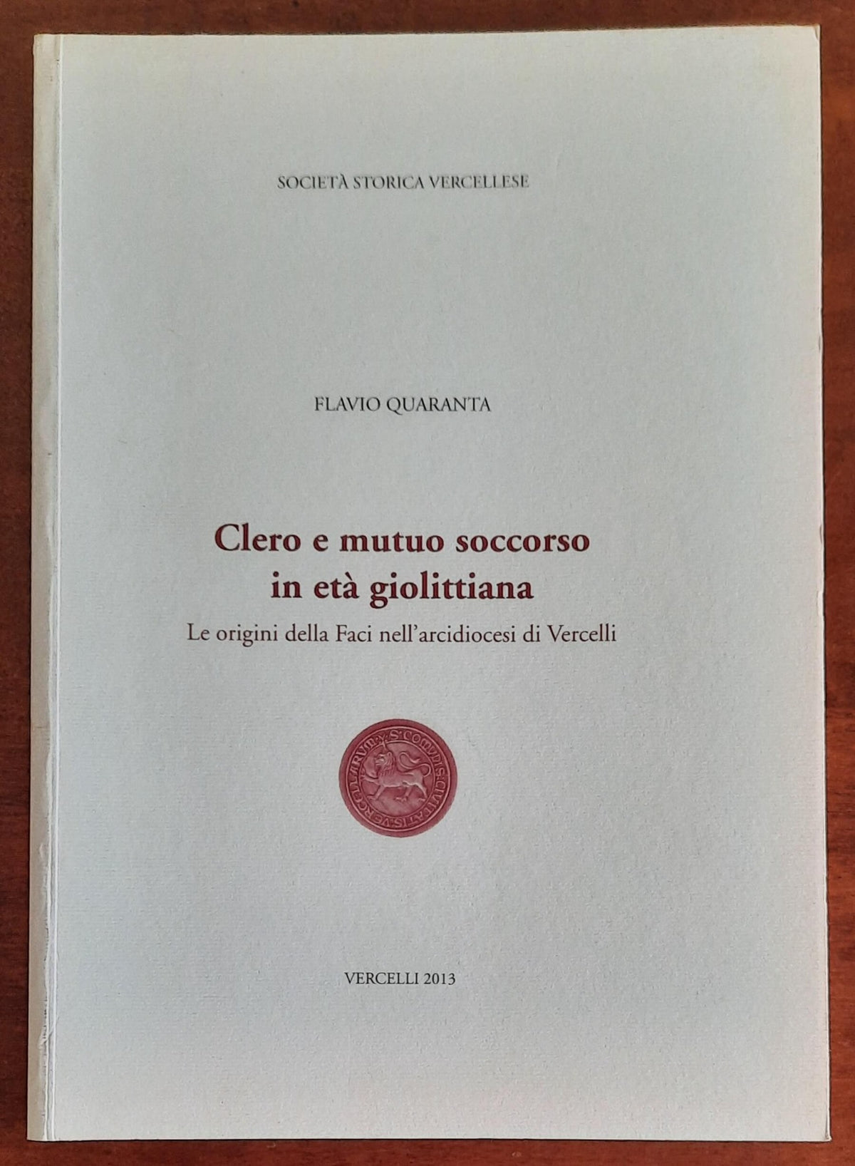 Clero e mutuo soccorso in età giolittiana. Le origini della Faci nell’arcidiocesi di Vercelli