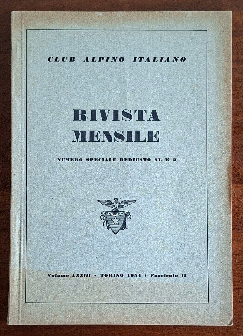Club Alpino Italiano: Rivista mensile - 1954 - Numero speciale dedicato al K2