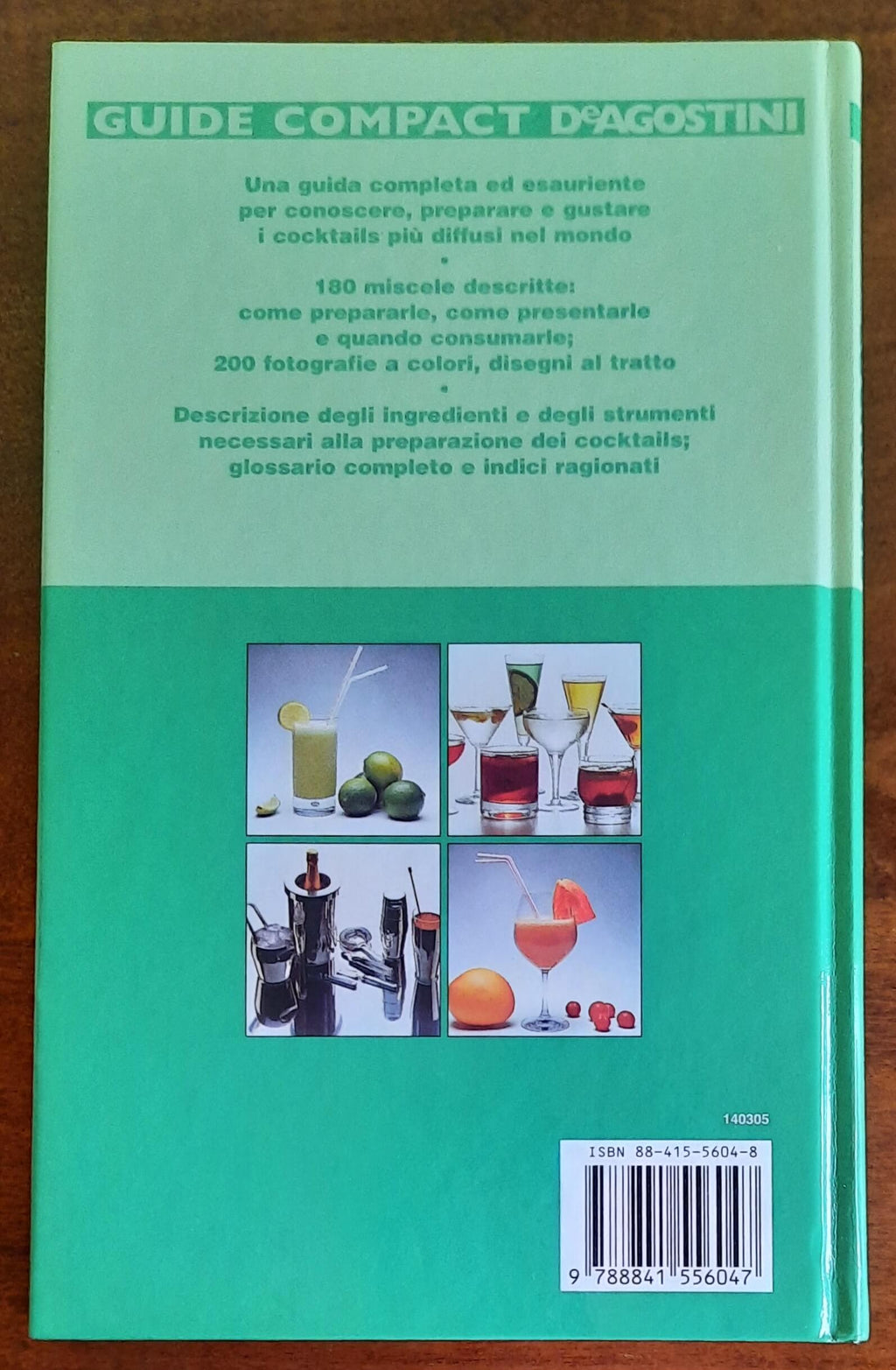 Cocktails. Conoscere, riconoscere e preparare tutti i cocktails più importanti