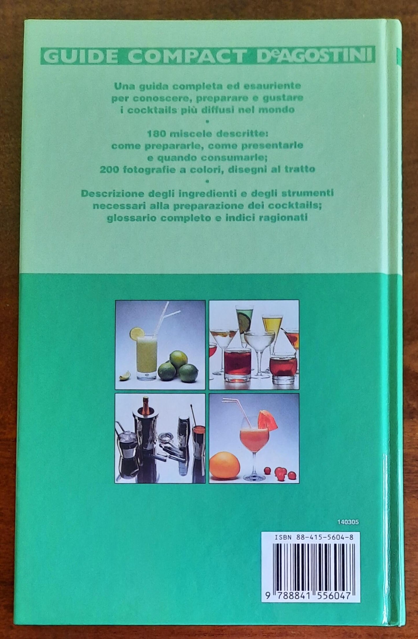 Cocktails. Conoscere, riconoscere e preparare tutti i cocktails più importanti