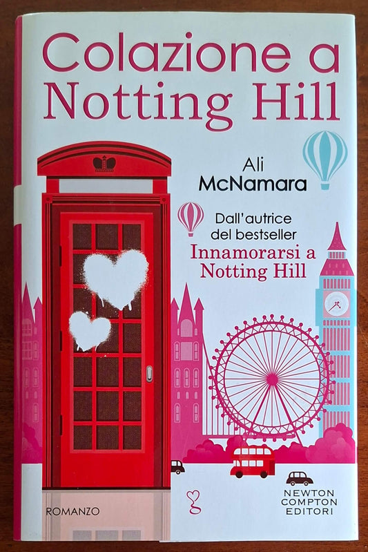 Colazione a Notting Hill - di Ali McNamara - Newton Compton