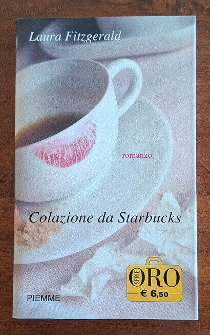 Colazione da Starbucks - Laura Fitzgerald - Serie Oro Piemme