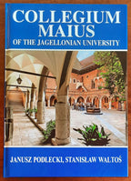 Collegium Maius of the Jagellonian University. History and guide to the Museum collections