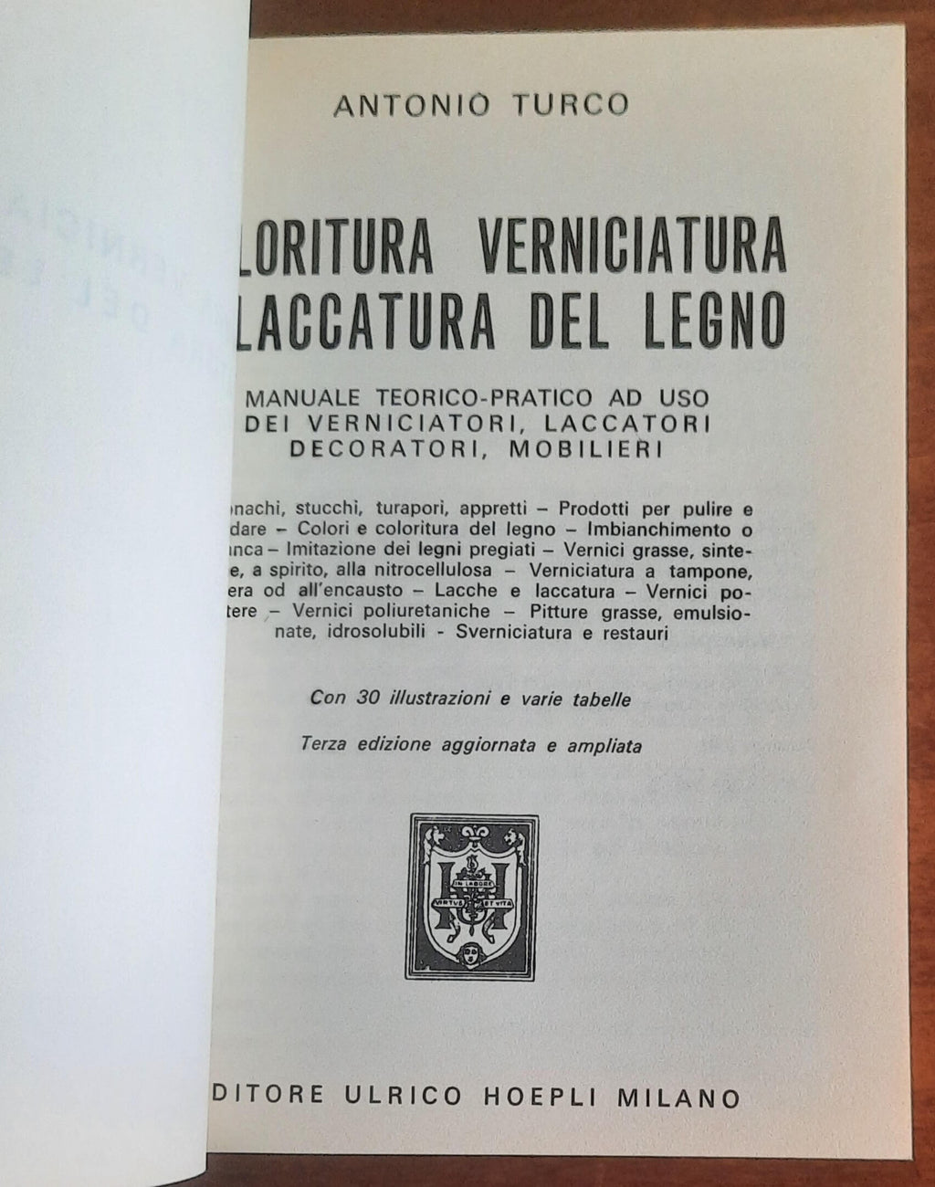 Coloritura, verniciatura e laccatura del legno - Antonio Turco - Hoepli