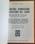 Coloritura, verniciatura e laccatura del legno - Antonio Turco - Hoepli