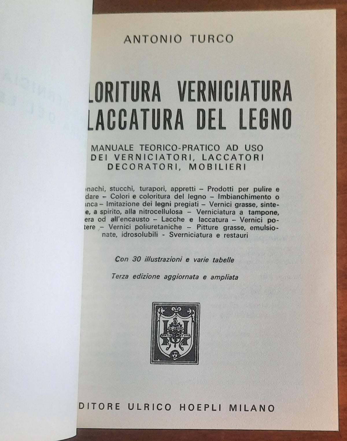 Coloritura, verniciatura e laccatura del legno - Antonio Turco - Hoepli