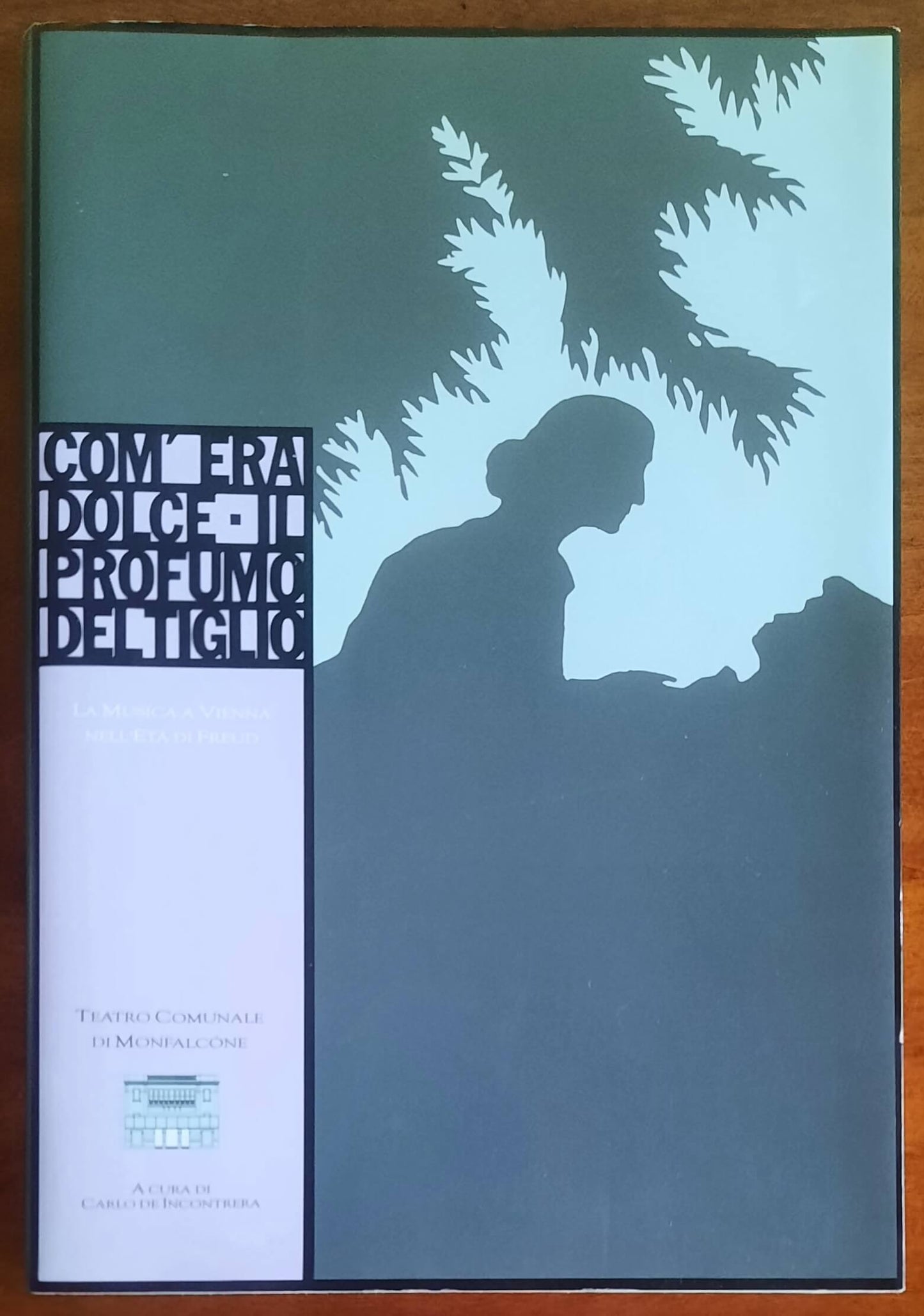 Com'era dolce il profumo del tiglio. La musica a Vienna nell'età di Freud