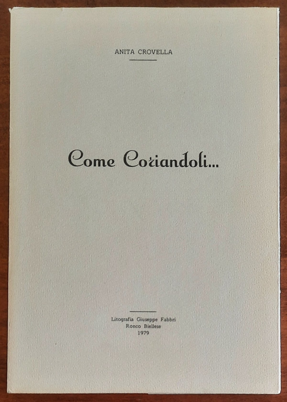 Come Coriandoli.... - di Anita Crovella - Litografia Giuseppe Fabbri