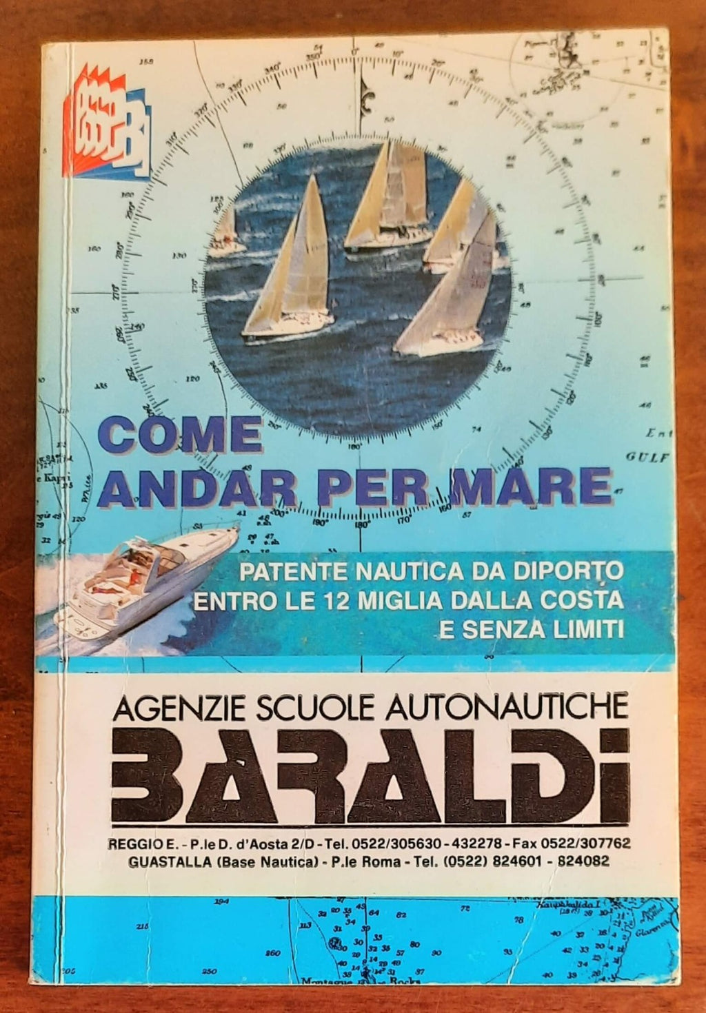 Come andar per mare. Patente nautica da diporto entro le 12 miglia dalla costa e senza limiti - Libreria Biellese