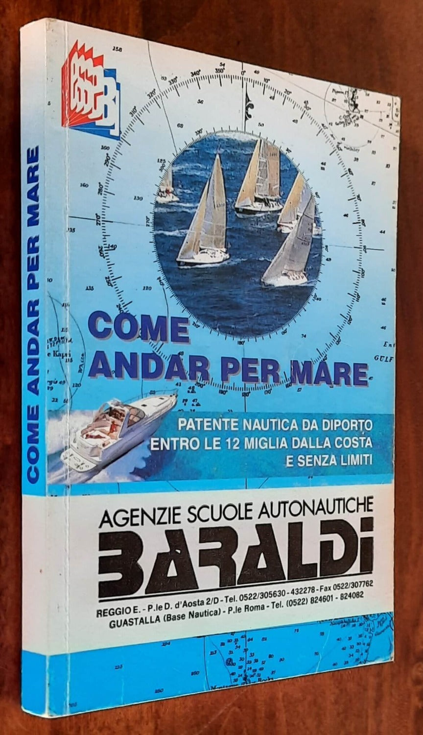 Come andar per mare. Patente nautica da diporto entro le 12 miglia dalla costa e senza limiti - Libreria Biellese