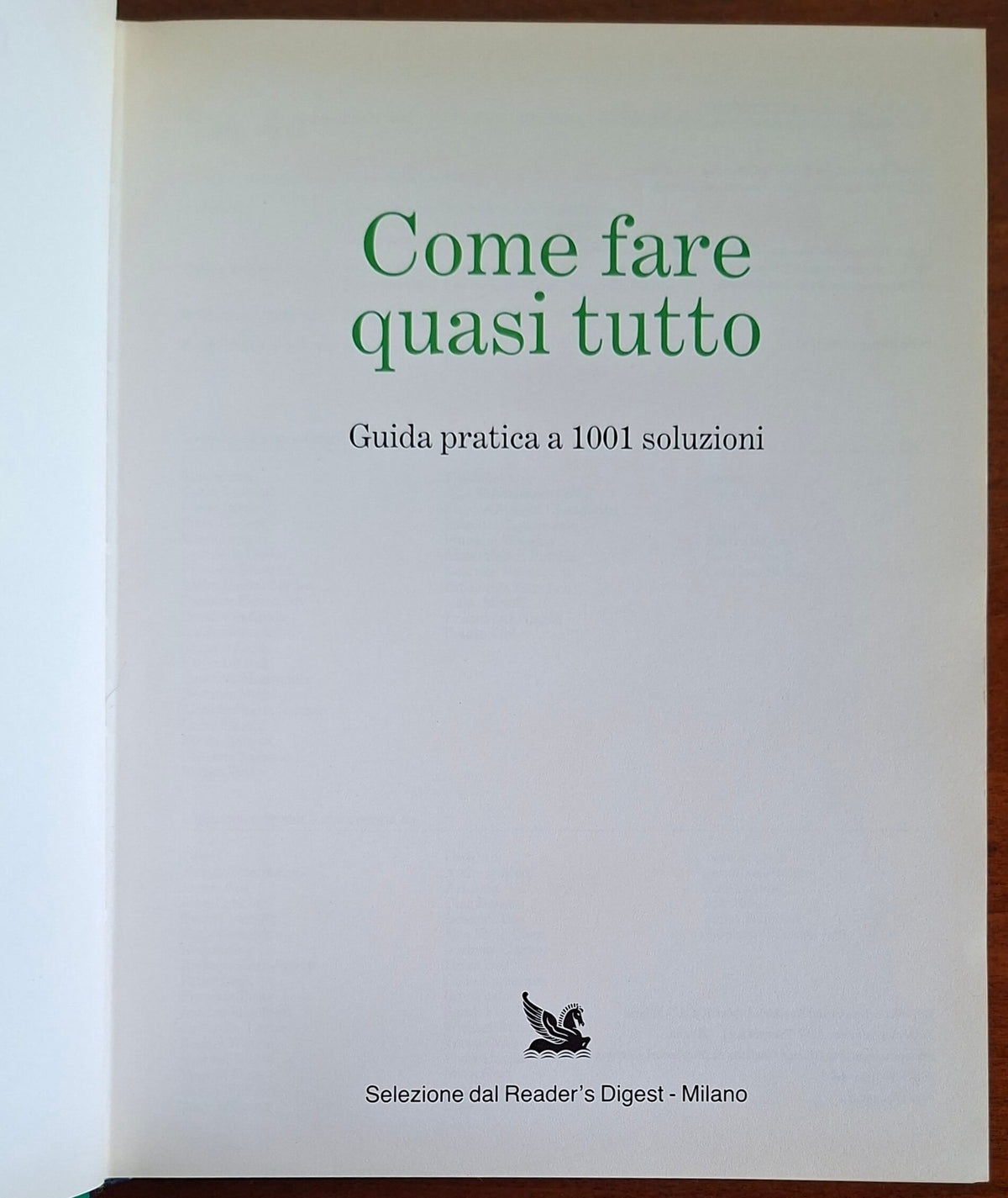 Come fare quasi tutto. Guida pratica a 1001 soluzioni - Reader's Digest