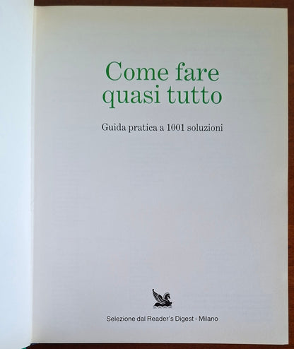 Come fare quasi tutto. Guida pratica a 1001 soluzioni - Reader's Digest