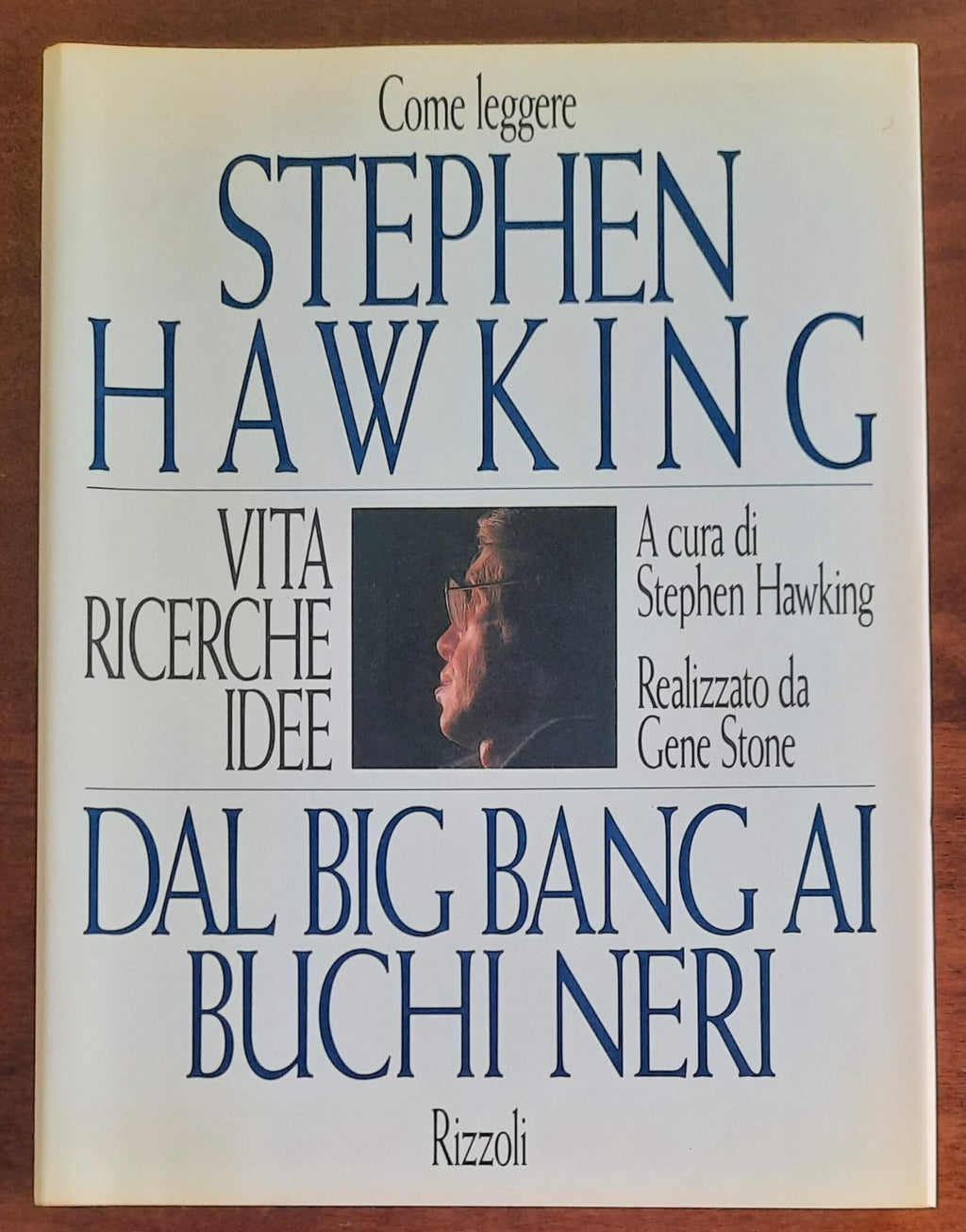 Come leggere Stephen Hawking. Dal big bang ai buchi neri