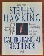 Come leggere Stephen Hawking. Dal big bang ai buchi neri