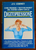 Come premere i bottoni magici del vostro corpo con la digitopressione