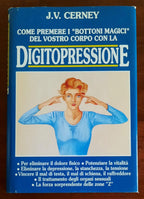 Come premere i bottoni magici del vostro corpo con la digitopressione