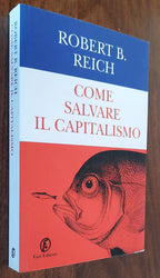 Come salvare il capitalismo - di Robert B. Reich