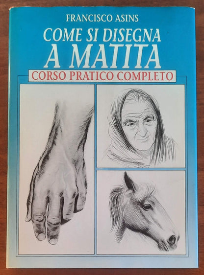 Come si disegna a matita. Corso pratico completo