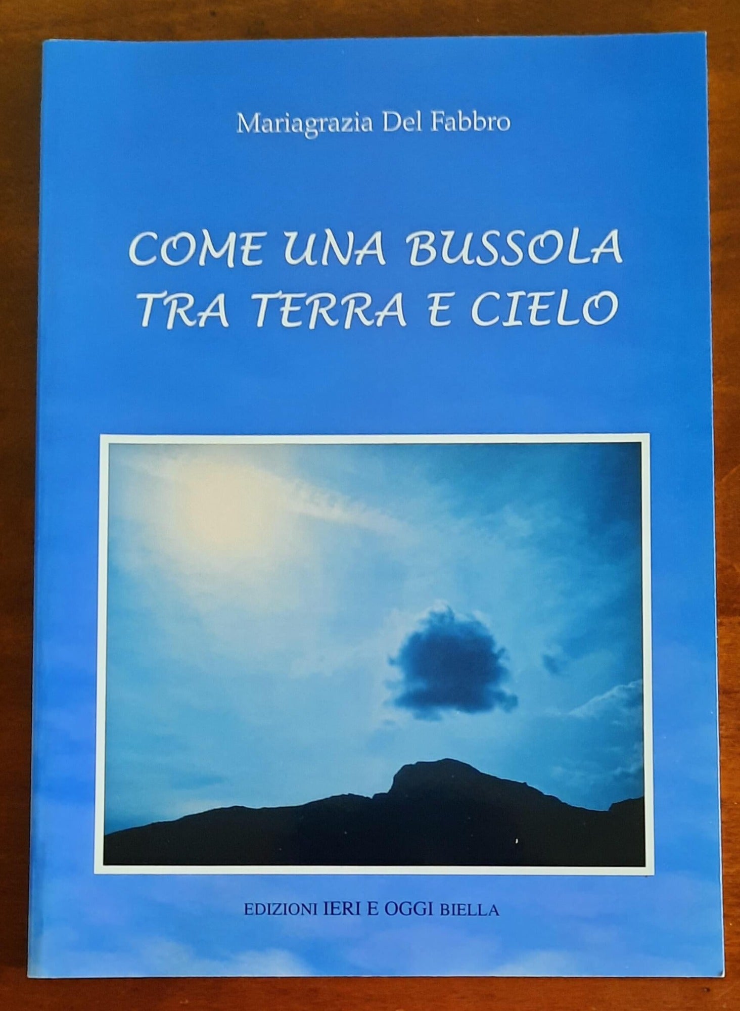 Come una bussola tra terra e cielo - di Mariagrazia Del Fabbro