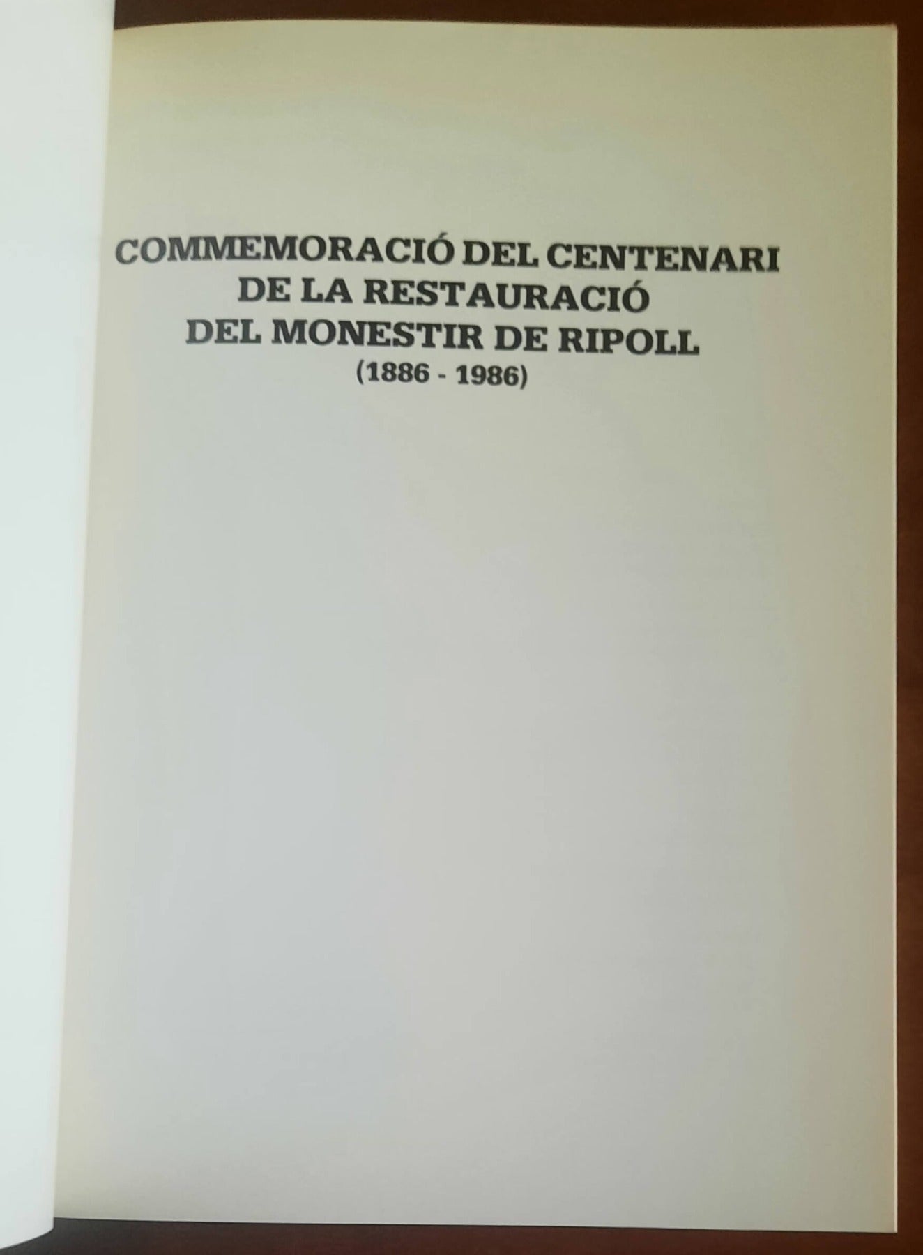 Commemoraciò del centenari de la restauraciò del Monestir de Ripoll (1886-1986)