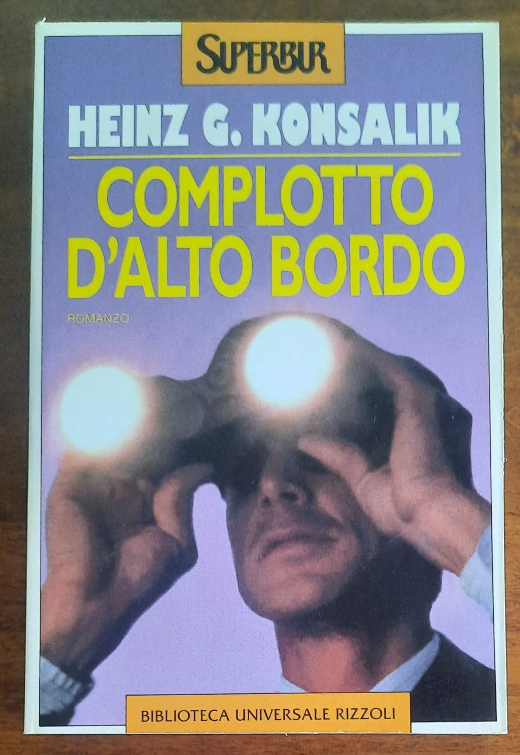 Complotto d’alto bordo - di Heinz G. Konsalik