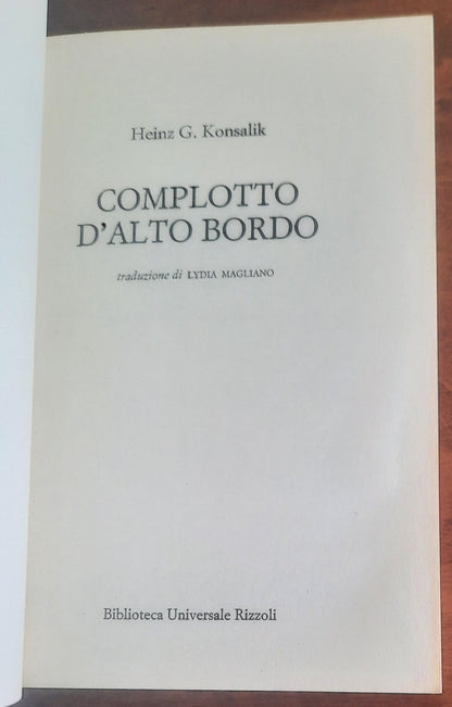 Complotto d’alto bordo - di Heinz G. Konsalik