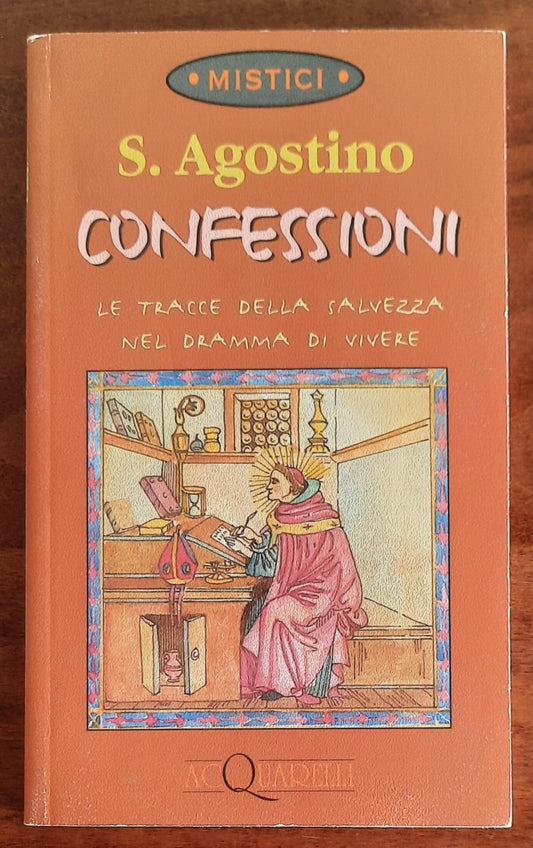 Confessioni. Le tracce della salvezza nel dramma di vivere