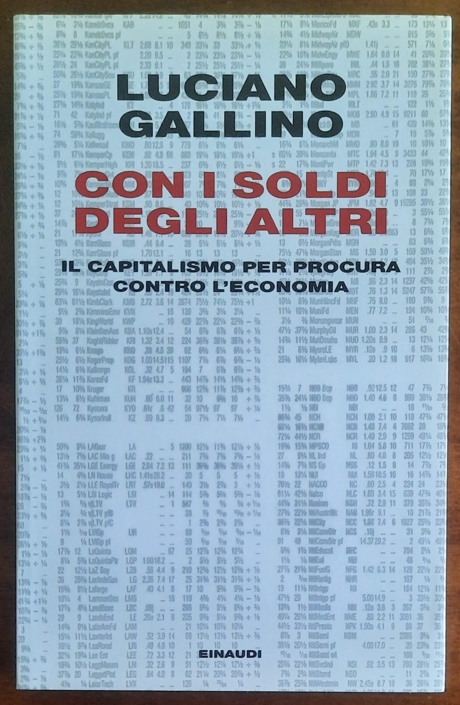 Con i soldi degli altri. Il capitalismo per procura contro l'economia
