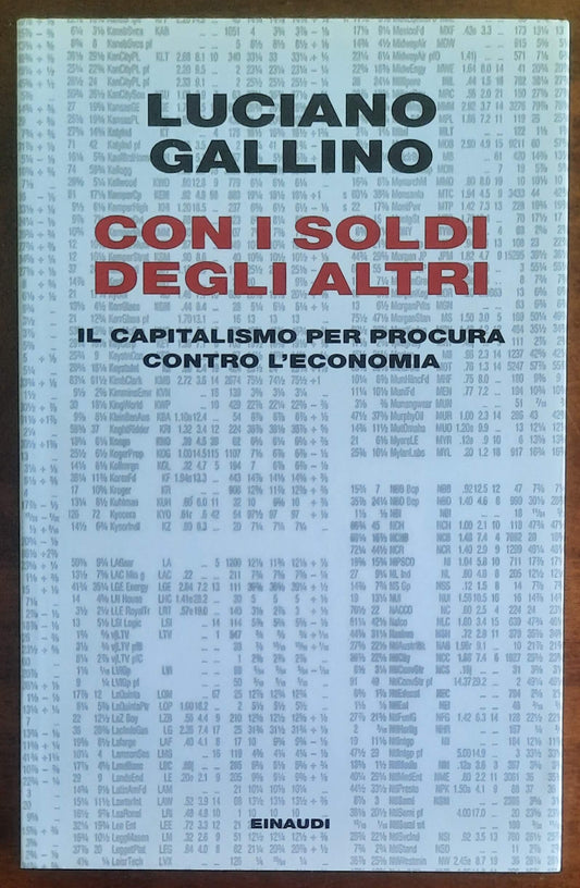 Con i soldi degli altri. Il capitalismo per procura contro l'economia