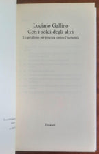 Con i soldi degli altri. Il capitalismo per procura contro l'economia