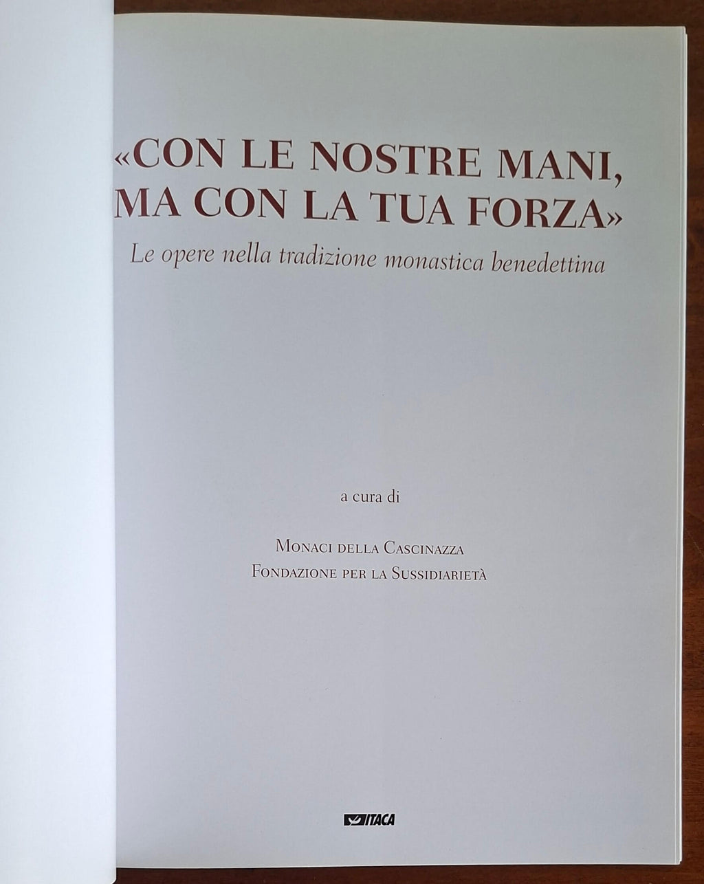 Con le nostre mani, ma con la tua forza. Le opere nella tradizione monastica benedettina