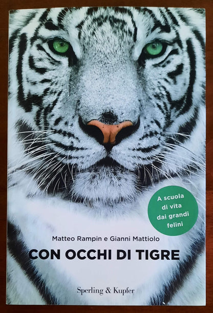 Con occhi di tigre. A scuola di vita dai grandi felini