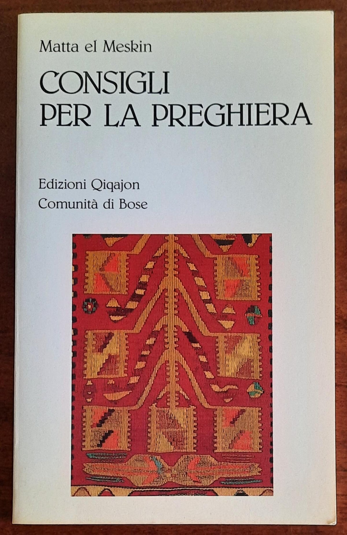 Consigli per la preghiera - Edizioni Qiqajon Comunità Di Bose