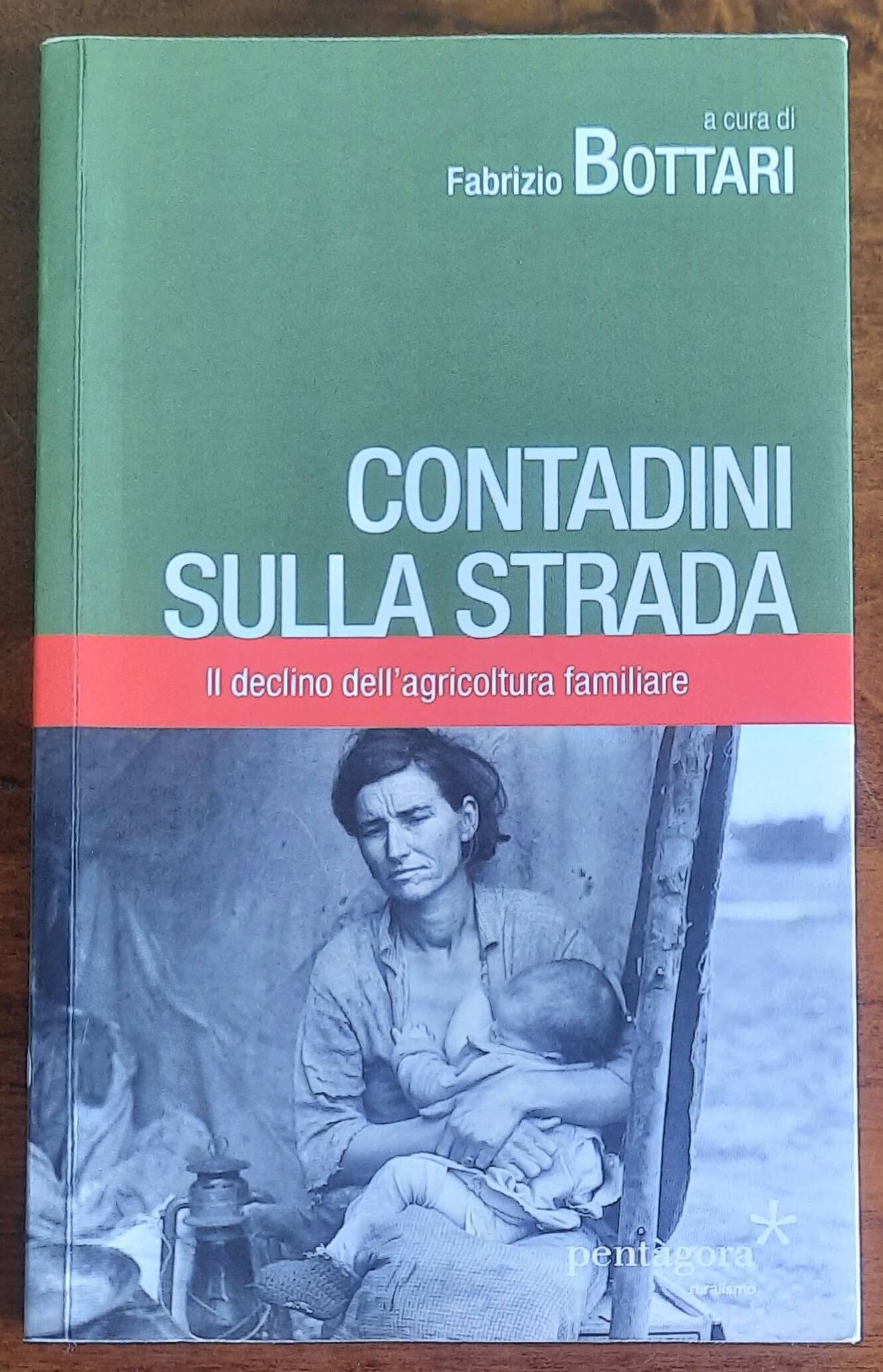 Contadini sulla strada. Il declino dell’agricoltura familiare