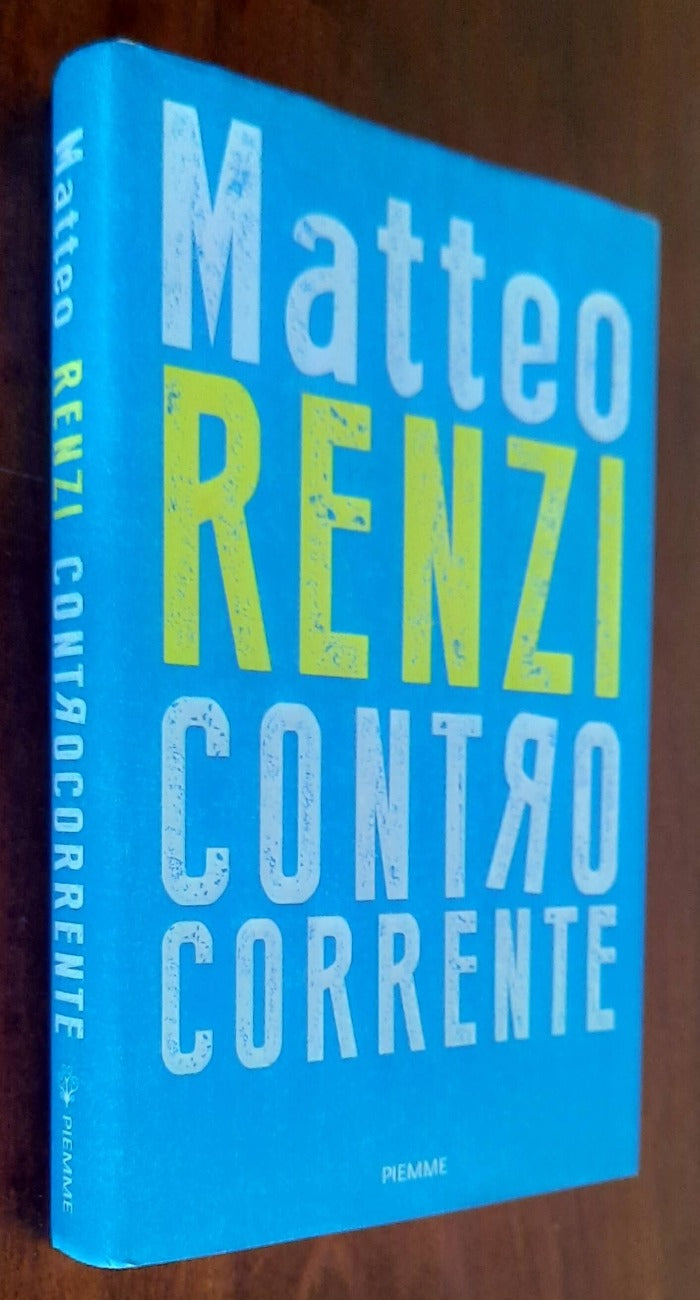 Controcorrente - di Matteo Renzi - 2021