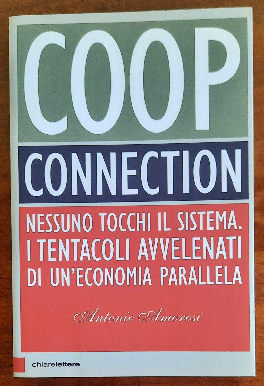 Coop connection. Nessuno tocchi il sistema. I tentacoli avvelenati di un’economia parallela