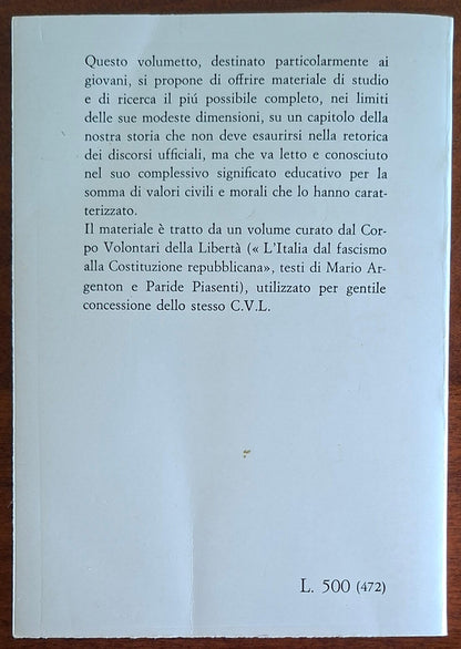 Cos'è stata la Resistenza. Dalla caduta del fascismo alla Costituzione repubblicana