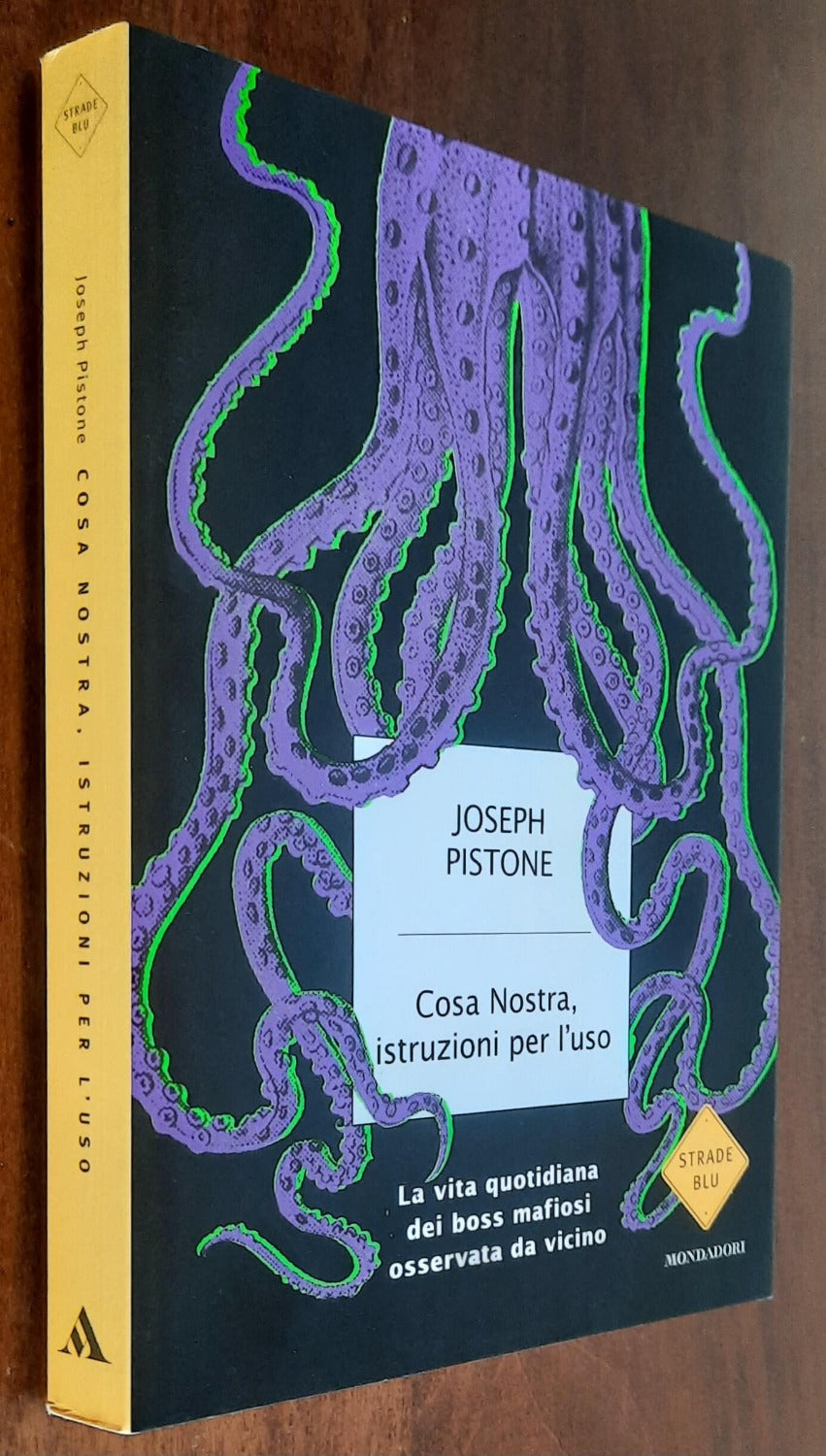 Cosa Nostra, istruzioni per l’uso. La vita quotidiana dei boss mafiosi osservata da vicino