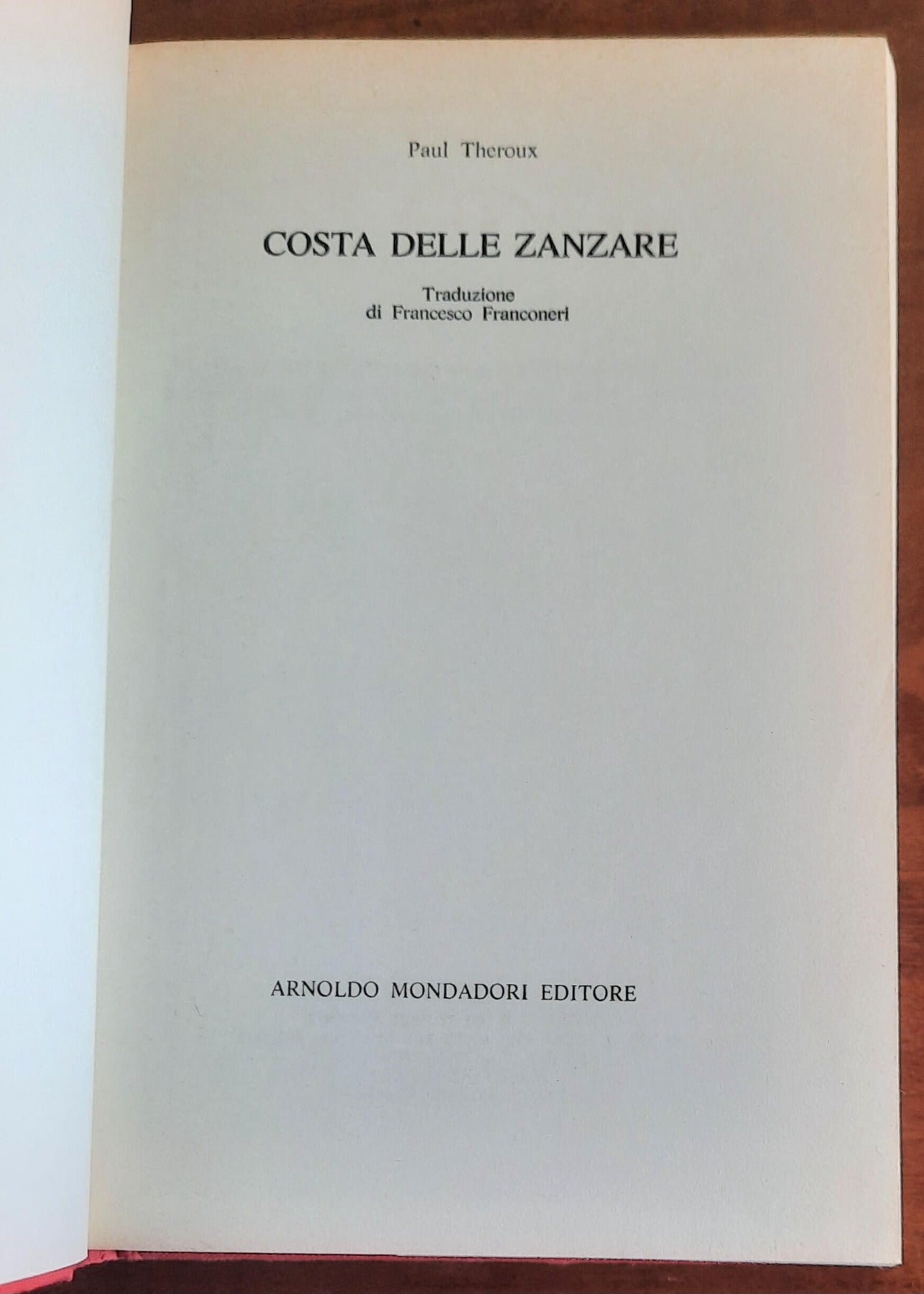 Costa delle Zanzare - di Paul Theroux - Mondadori