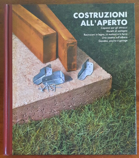 Costruzioni all'aperto. Far da se in casa - CDE Gruppo Mondadori